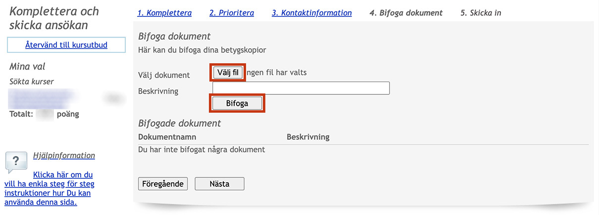 Skärmbild av webbansökans steg för uppladdning av dokument, med Välj fil och Bifoga-knapparna markerade.